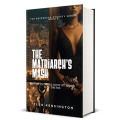 The Matriarch’s Mask: The Devereaux Dynasty Series, Cleo Kensington, Book 5