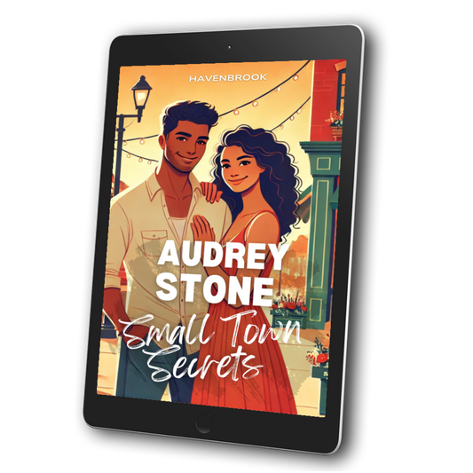 Small Town Secrets: Audrey Stone, The Audrey Stone (Havenbrook) Romances, Book 25