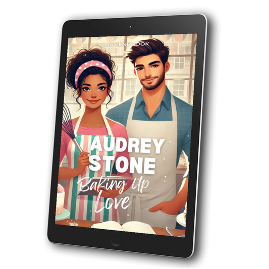 Baking Up Love: Audrey Stone, The Audrey Stone (Havenbrook) Romances, Book 28