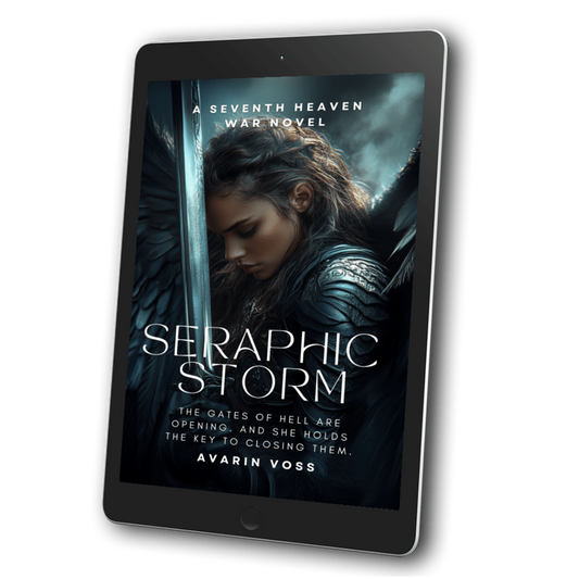 Seraphic Storm: The Seventh Heaven War Series  - Book 5  - Avarin Voss