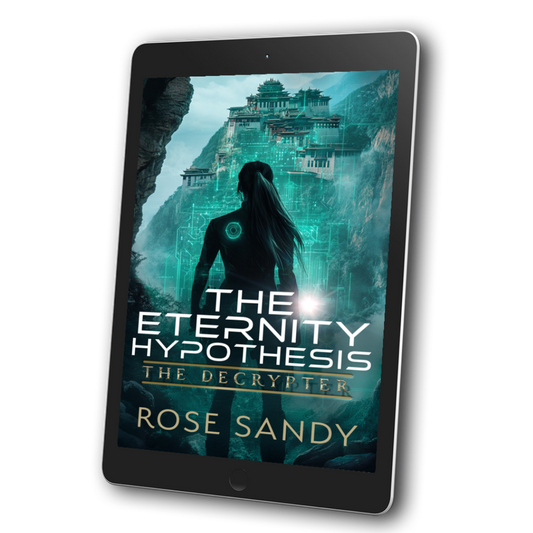 The Decrypter and The Eternity Hypothesis: The Calla Cress Decrypter Thriller Series, Book 17 - Rose Sandy