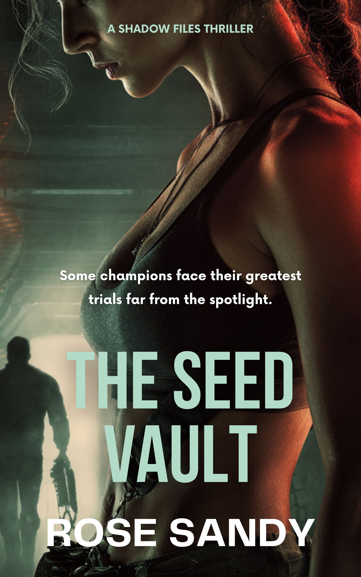 The Seed Vault: The Shadow Files Thrillers, Rose Sandy, Book 7