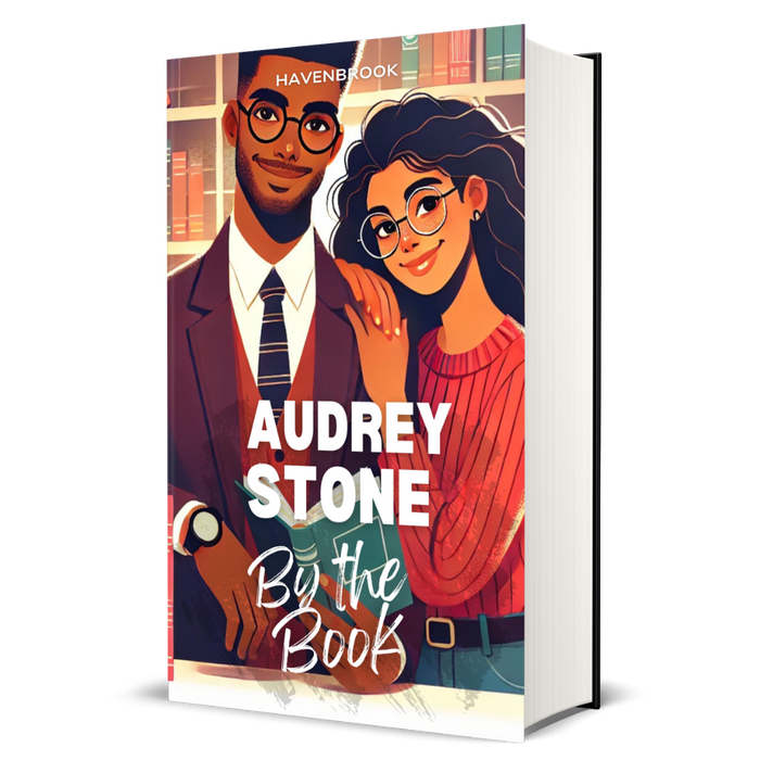 By The Book: The Audrey Stone Havenbrook Romance Series, Book 31