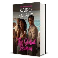 The Global Reunion: Kairo Knight, The Expat Set, Book 12