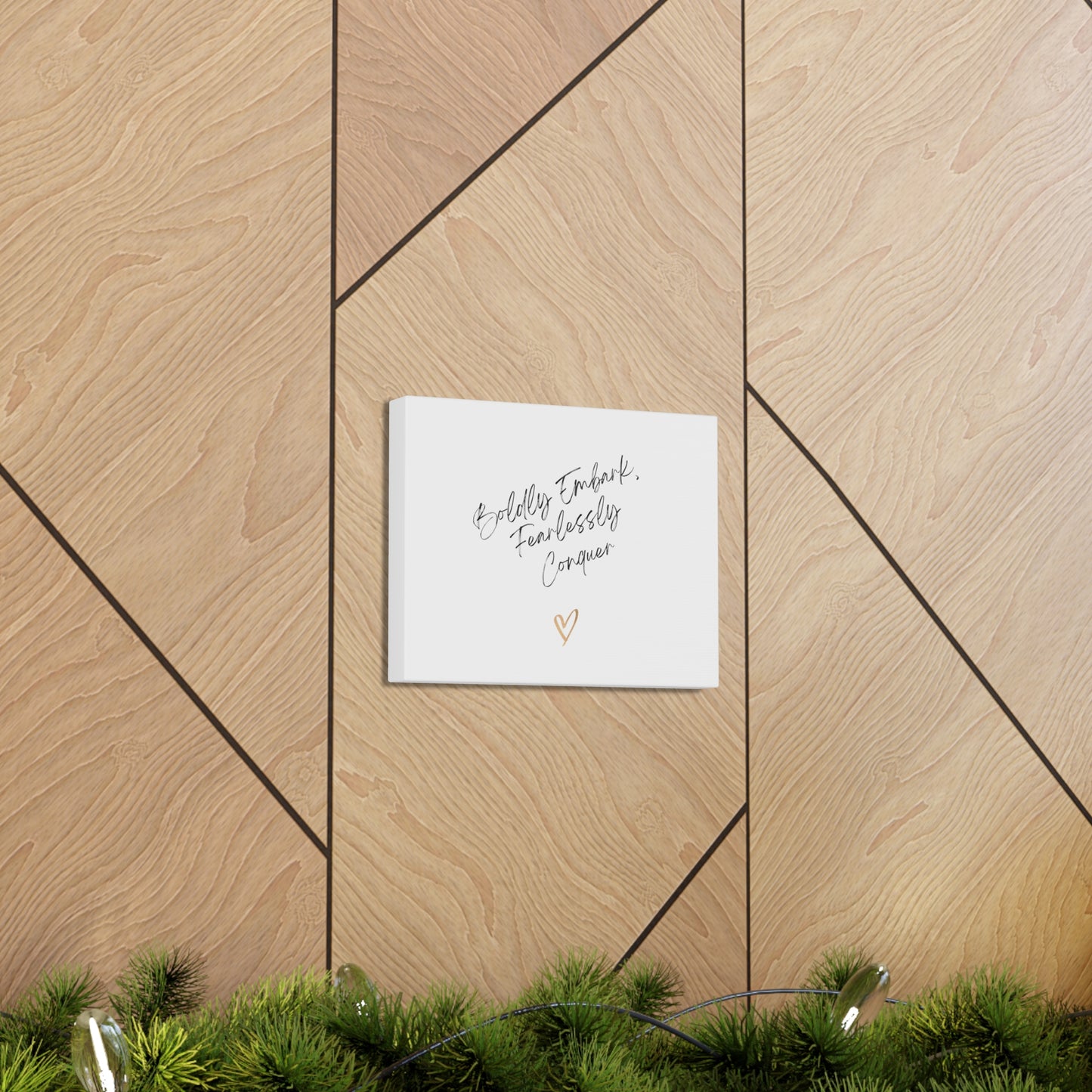 Boldly Embark, Fearlessly Conquer Canvas Gallery Wraps