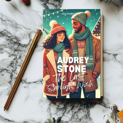 The Last Starlight Wish: The Audrey Stone Havenbrook Christmas Romance Series, Book 6