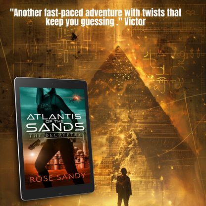 The Decrypter and the Atlantis of the Sands: The Calla Cress Decrypter Thriller Series, Book 7, Rose Sandy