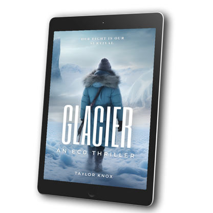 Glacier: An Eco Thriller, Taylor Knox