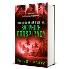 Sapphire Conspiracy: Daughters of Empire Series, Rose Sandy, Book 4