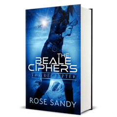 The Decrypter: The Beale Ciphers: Rose Sandy, Calla Cress Decrypter Thriller Series, Book 6