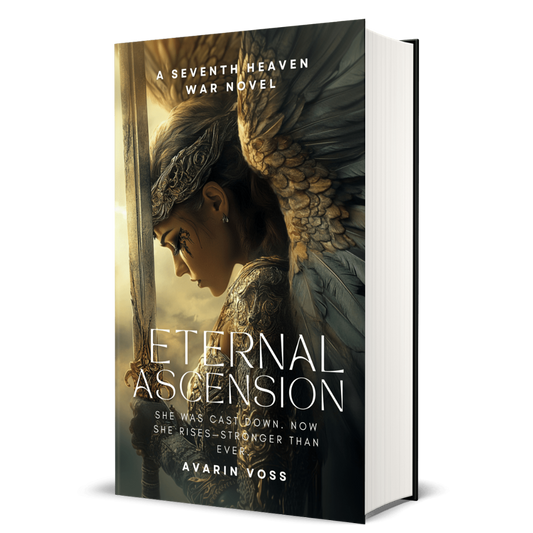 Eternal Ascension: The Seventh Heaven War Series Book 7 - Avarin Voss