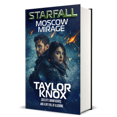 Moscow Mirage: Taylor Knox, The StarFall Series, Book 8