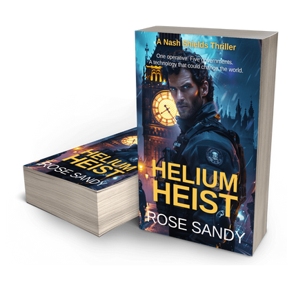Helium Heist: The Nash Shields Thrillers, Book 1 - Rose Sandy