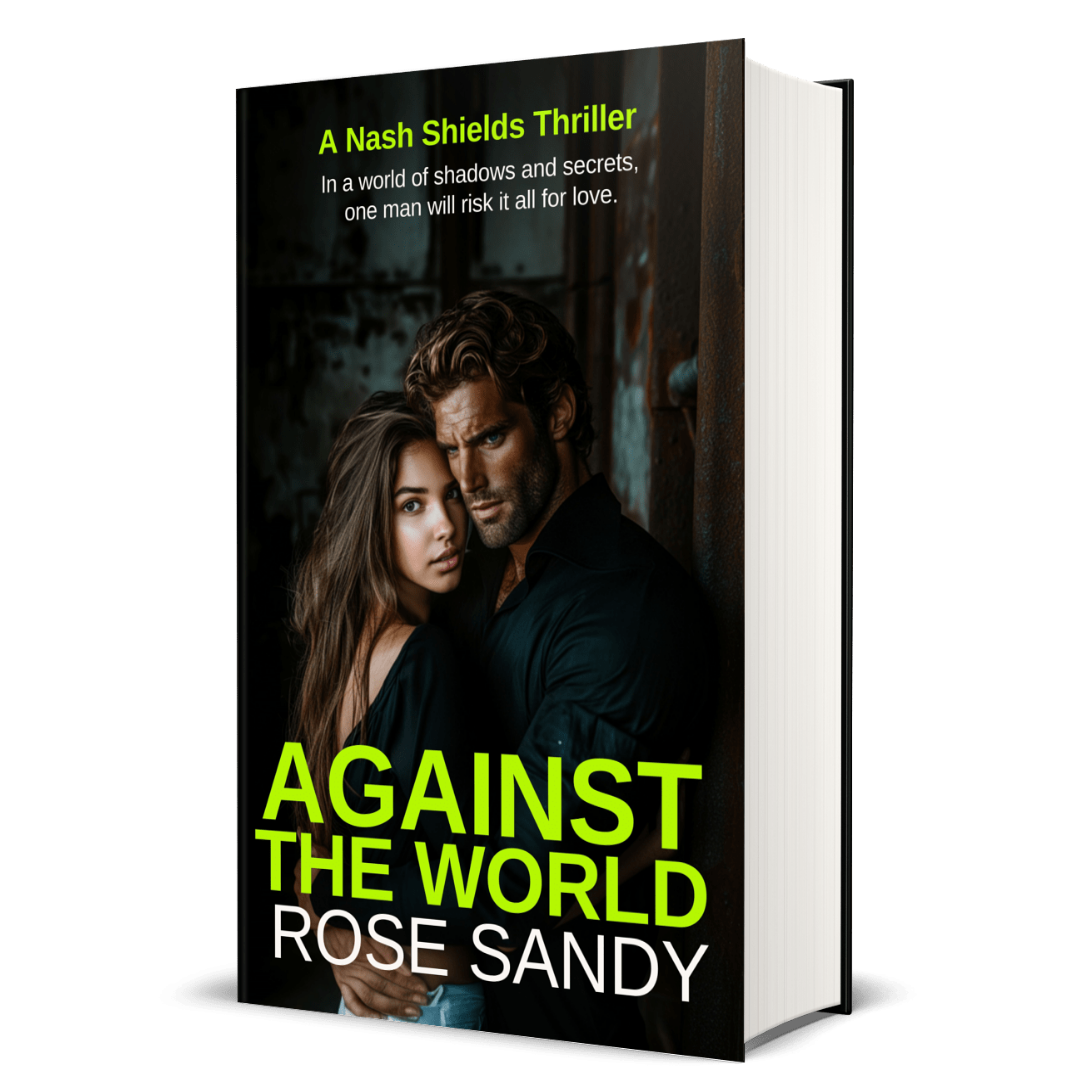Against the World: The Nash Shields Thrillers, Ebook 4 - Rose Sandy