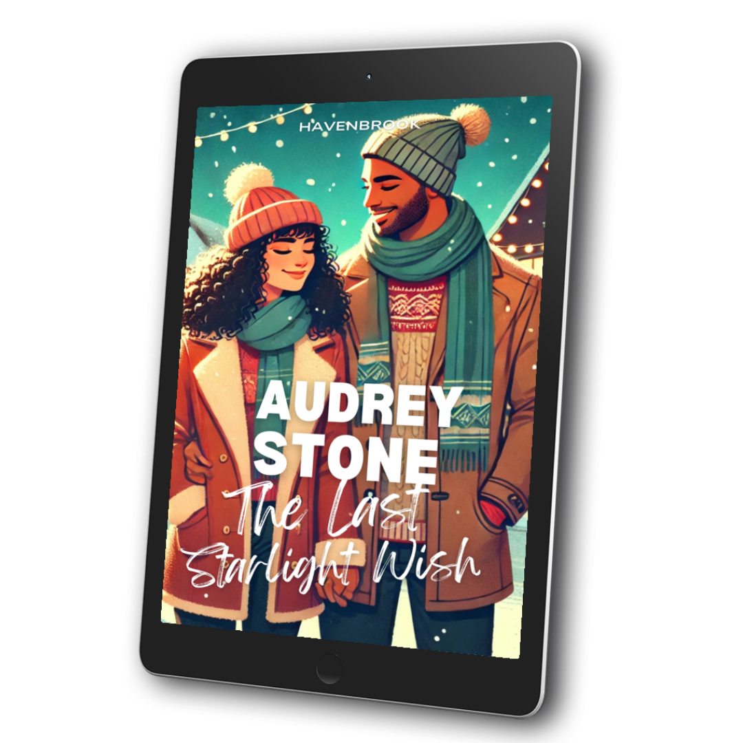 The Last Starlight Wish: The Audrey Stone Havenbrook Christmas Romance Series, Book 6