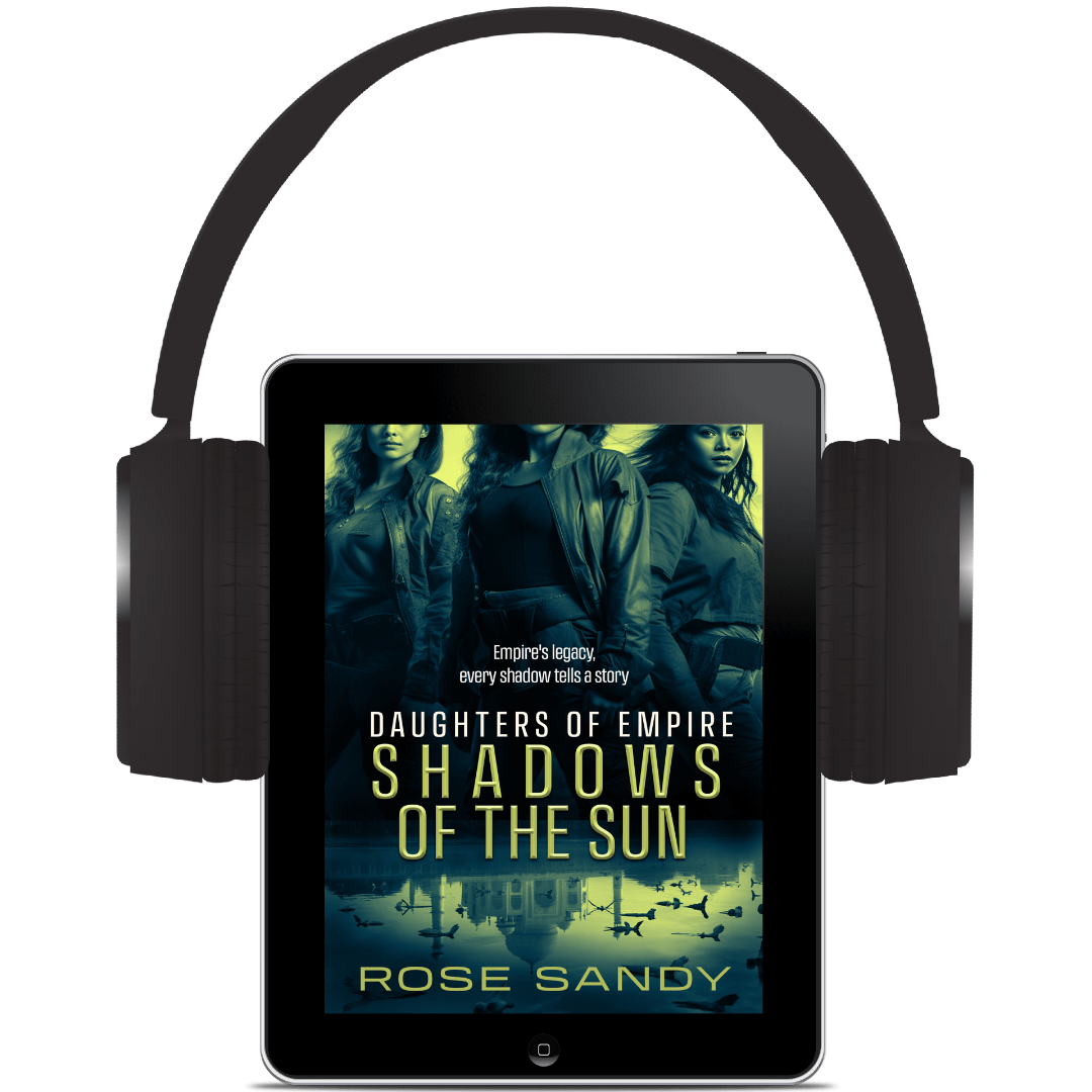 Shadows of the Sun: The Daughters of Empire Series, Book 3 - Rose Sandy