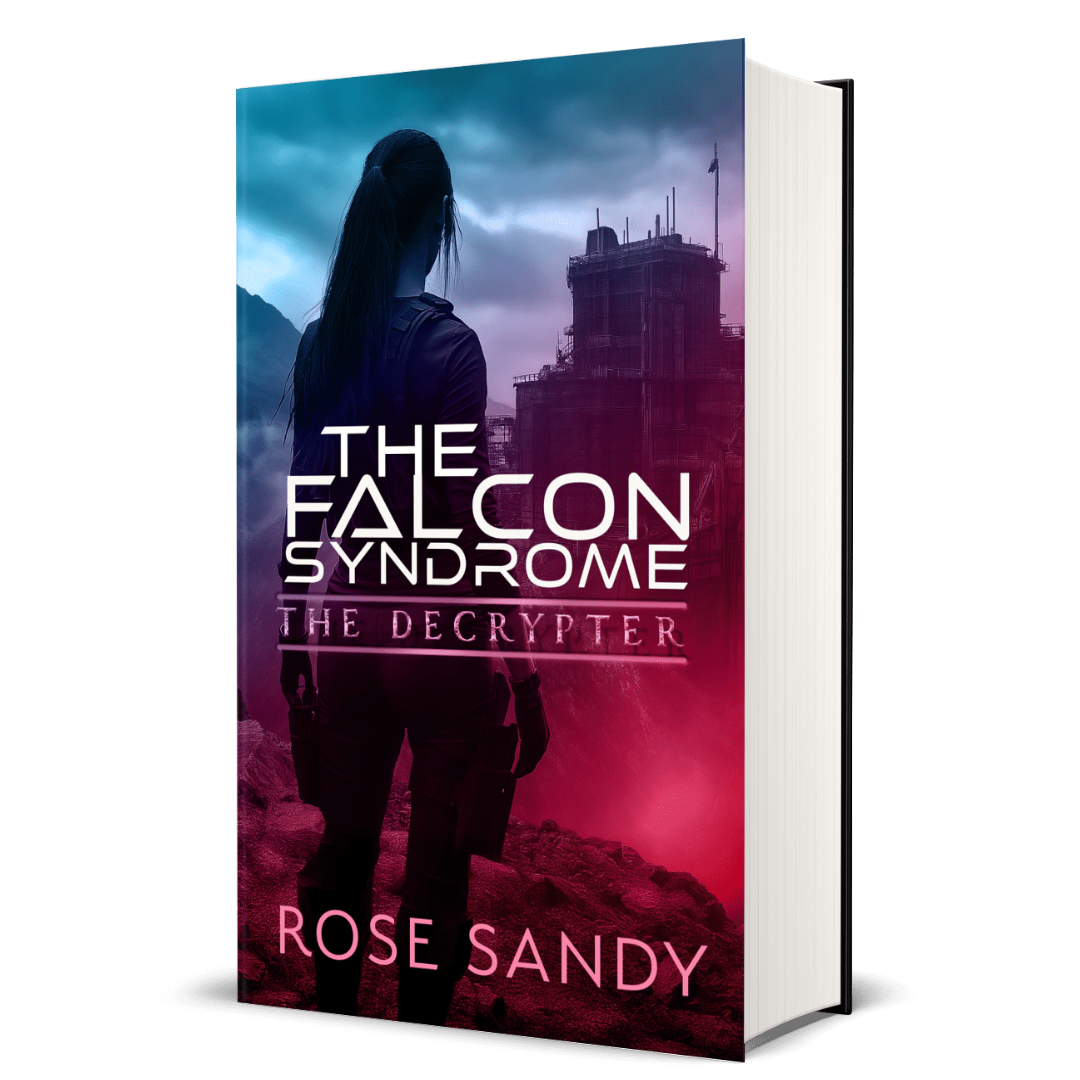 The Decrypter and the Falcon Syndrome: The Calla Cress Decrypter Thriller Series, Book 9 - Rose Sandy