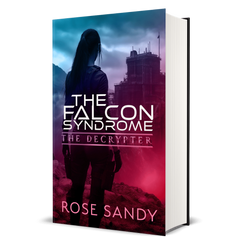 The Decrypter: The Falcon Syndrome: Rose Sandy, Calla Cress Decrypter Thriller Series, Book 9