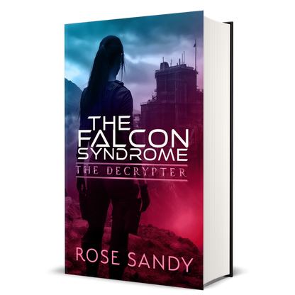 The Decrypter and the Falcon Syndrome: The Calla Cress Decrypter Thriller Series, Book 9 - Rose Sandy