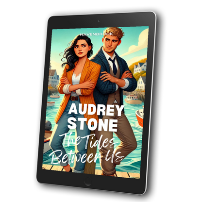 The Tides Between Us: Audrey Stone, The Audrey Stone (Havenbrook) Romances, Book 19