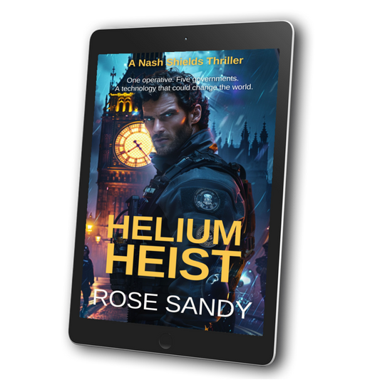 Helium Heist: The Nash Shields Thrillers - Rose Sandy - Book 1 (Ebook)