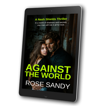 Against the World: The Nash Shields Thrillers, Ebook 4 - Rose Sandy