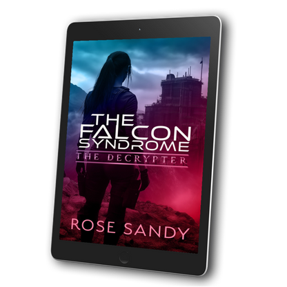 The Decrypter and the Falcon Syndrome: The Calla Cress Decrypter Thriller Series, Book 9 - Rose Sandy