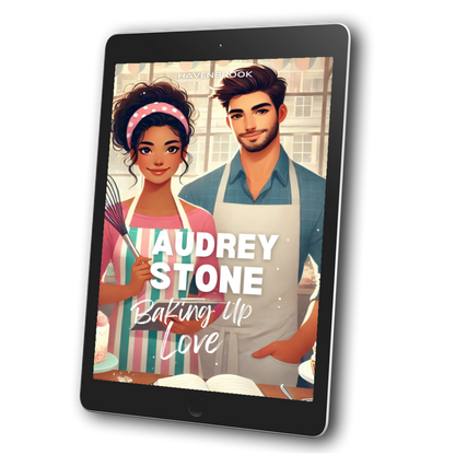 Baking Up Love: Audrey Stone, The Audrey Stone (Havenbrook) Romances, Book 28