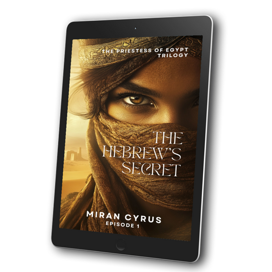 The Hebrew's Secret: Priestess of Egypt Trilogy - Miran Cyrus - Book 1