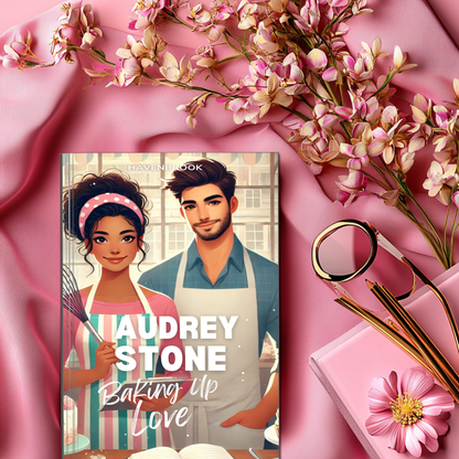 Baking Up Love: Audrey Stone, The Audrey Stone (Havenbrook) Romances, Book 28
