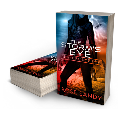 The Decrypter: The Storm's Eye, The Calla Cress Decrypter Thriller Series, Book 4 - Rose Sandy