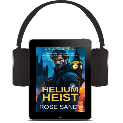 Helium Heist: The Nash Shields Thrillers, Book 1 - Rose Sandy