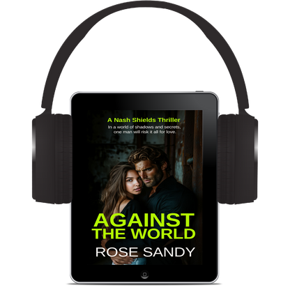 Against the World: The Nash Shields Thrillers, Ebook 4 - Rose Sandy