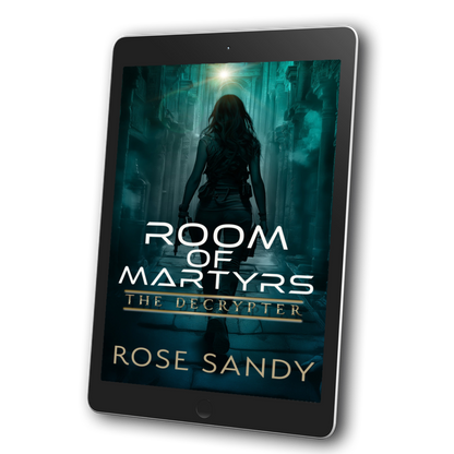 The Decrypter and The Room of Martyrs: The Calla Cress Decrypter Thriller Series, Book 9 - Rose Sandy