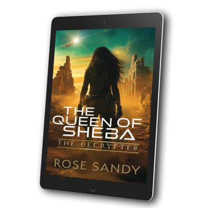 The Decrypter and the Queen of Sheba:  The Calla Cress Decrypter Thriller Series, Book 10 - Rose Sandy