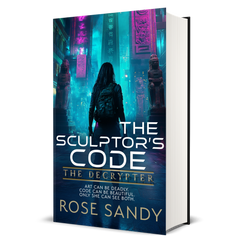 The Decrypter: The Sculptor's Code: Rose Sandy, Calla Cress Decrypter Thriller Series, Book 18