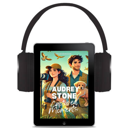 Captured Moments: Audrey Stone, The Audrey Stone (Havenbrook) Romances, Book 12