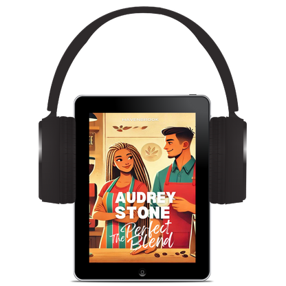 The Perfect Blend: Audrey Stone, The Audrey Stone (Havenbrook) Romances, Book 13
