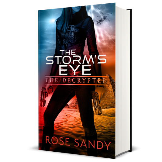 The Decrypter: The Storm's Eye, The Calla Cress Decrypter Thriller Series, Book 4 - Rose Sandy