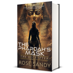 The Decrypter: The Pharaoh's Mask: Rose Sandy, Calla Cress Decrypter Thriller Series, Book 16