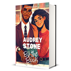 By The Book: The Audrey Stone Havenbrook Romance Series, Book 31