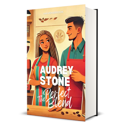 The Perfect Blend: Audrey Stone, The Audrey Stone (Havenbrook) Romances, Book 13