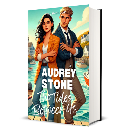 The Tides Between Us: Audrey Stone, The Audrey Stone (Havenbrook) Romances, Book 19