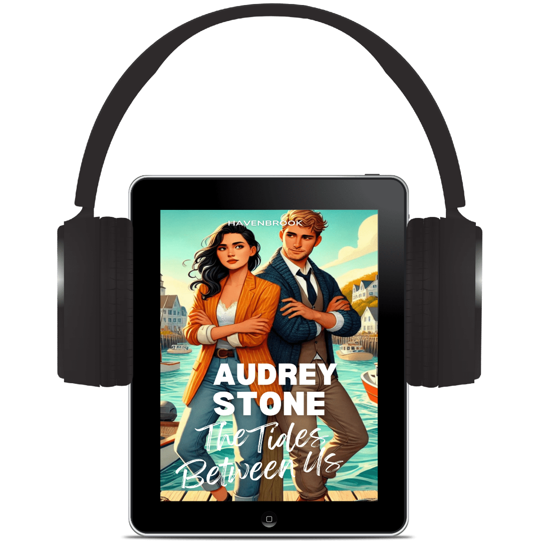 The Tides Between Us: Audrey Stone, The Audrey Stone (Havenbrook) Romances, Book 19