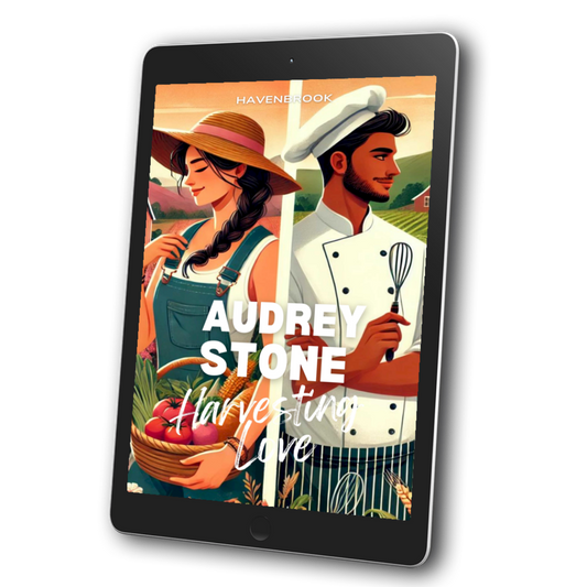 Harvesting Love: Audrey Stone, The Audrey Stone (Havenbrook) Romances, Book 16