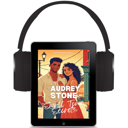 Small Town Secrets: Audrey Stone, The Audrey Stone (Havenbrook) Romances, Book 25
