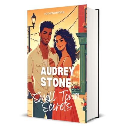Small Town Secrets: Audrey Stone, The Audrey Stone (Havenbrook) Romances, Book 25