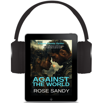 Against the World: The Nash Shields Thrillers, Rose Sandy, Book 4