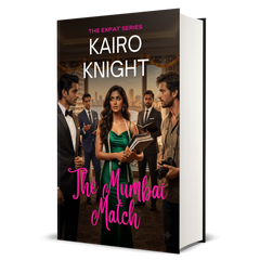 The Mumbai Match: Kairo Knight, The Expat Set, Book 11