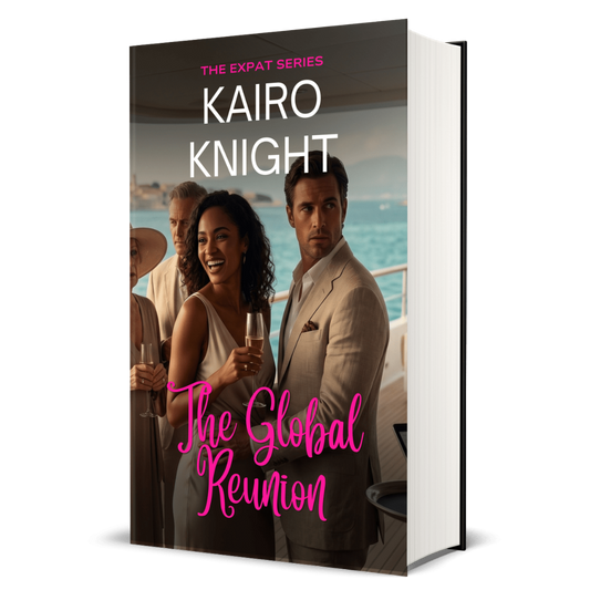 The Global Reunion: Kairo Knight, The Expat Set, Book 12